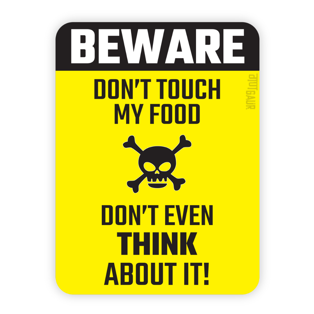 Beware Don't Touch My Food Fridge Magnet