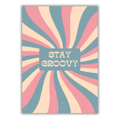 Stay Groovy Retro Poster