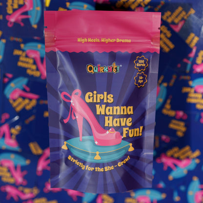 Girls Wanna Have Fun 18+